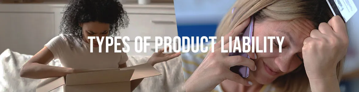 Types of Product Liability with women upset as background 